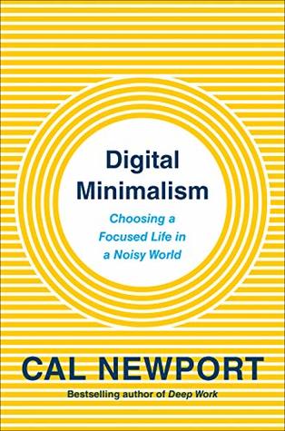 Book Cover - Book Review: Digital Minimalism: Choosing a Focused Life in a Noisy World