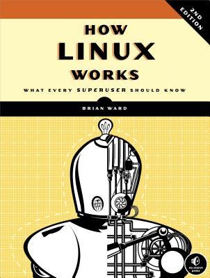 Book Cover - Book Review: How Linux Works: What Every Superuser Should Know, 2nd Edition