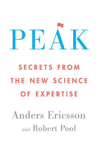 Book Cover - Book Review: Peak: Secrets from the New Science of Expertise