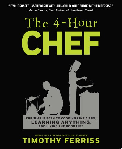 Book Cover - Book Review: The 4-hour Chef: The Simple Path to Cooking Like a Pro, Learning Anything, and Living the Good Life