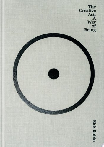 Book Cover - Book Review: The Creative Act: A Way of Being