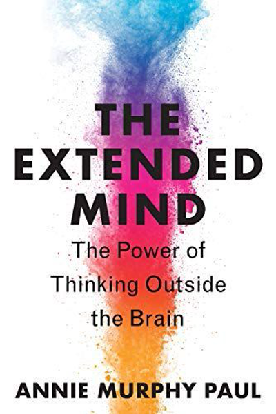Book Cover - Book Review: The Extended Mind: The Power of Thinking Outside the Brain
