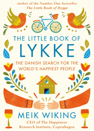 Book Cover - Book Review: The Little Book of Lykke: The Danish Search for the World's Happiest People