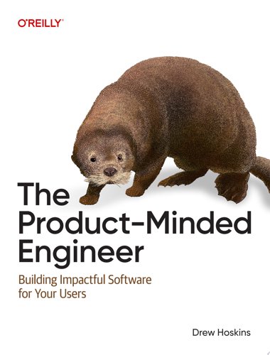Book Cover - Book Review: The Product-Minded Engineer: Building Impactful Software for Your Users