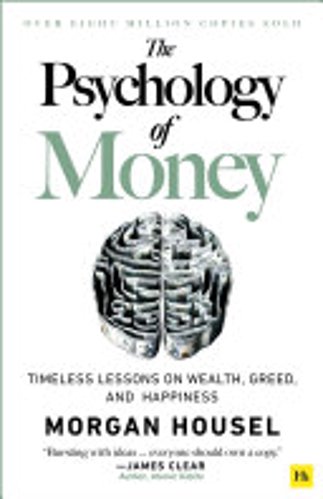 Book Cover - Book Review: The Psychology of Money: Timeless Lessons on Wealth, Greed, and Happiness