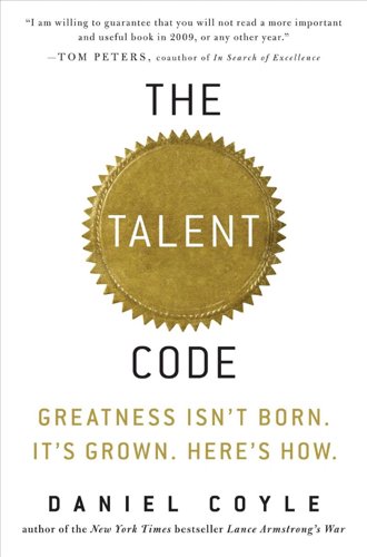 Book Cover - Book Review: The Talent Code: Greatness Isn't Born. It's Grown. Here's How.